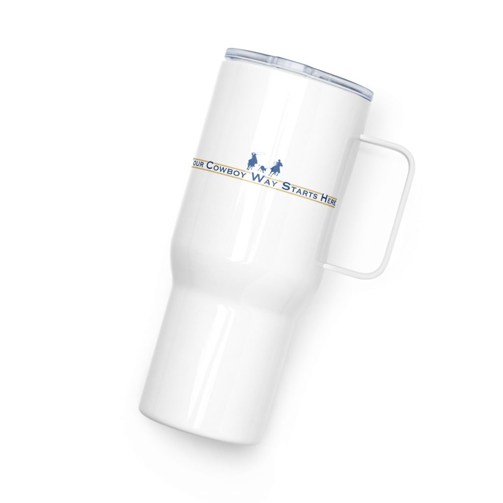 Travel mug with a handle "Your Cowboy Way Starts Here"