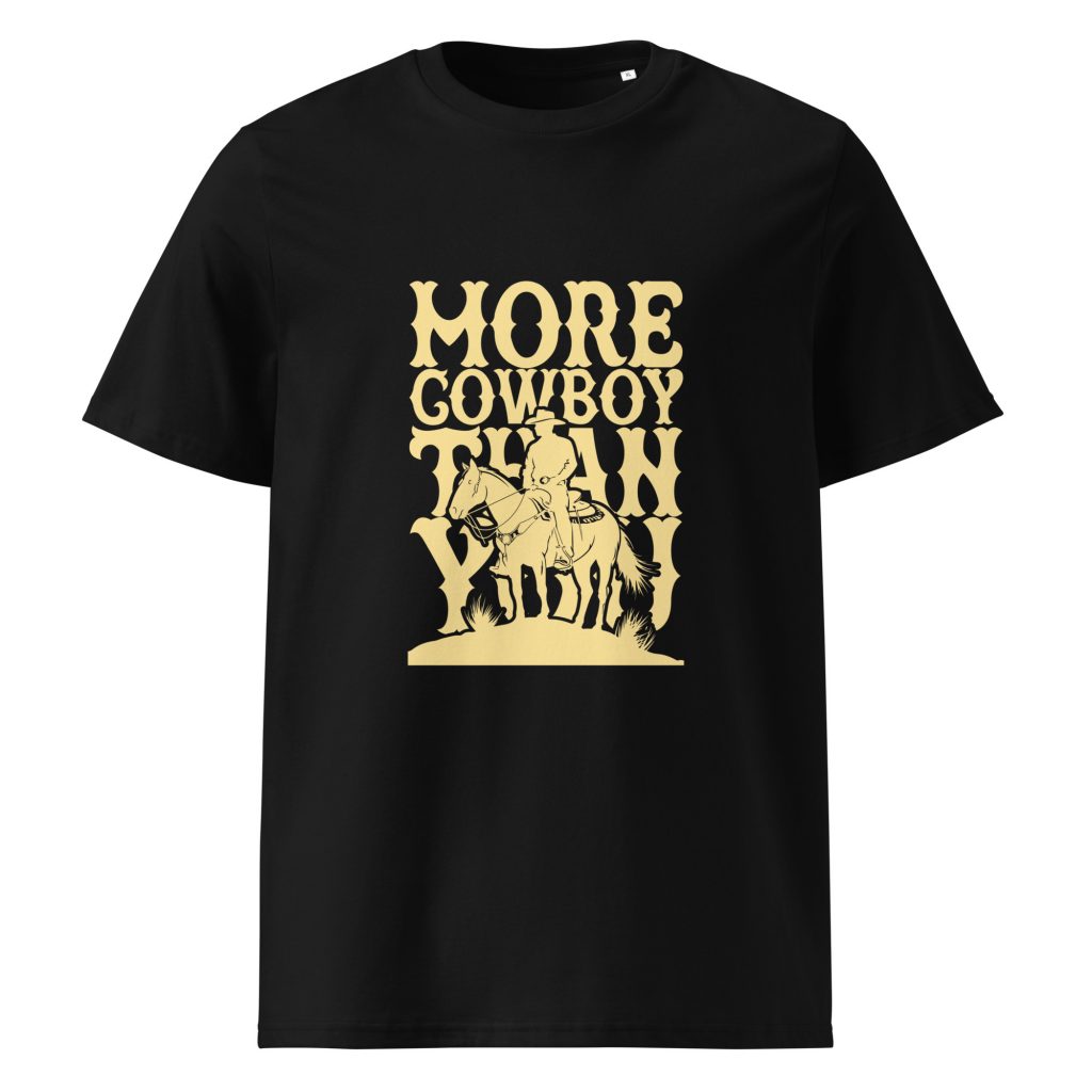 Unisex organic cotton t-shirt 'More Cowboy Than You' Dark