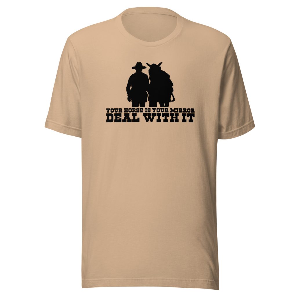 Unisex t-shirt 'Your Horse Is Your Mirror'